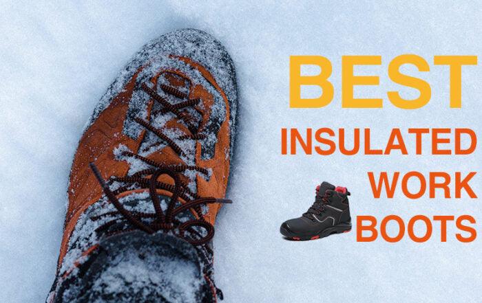 Oh my God! The 8 best insulated work boots of all time!